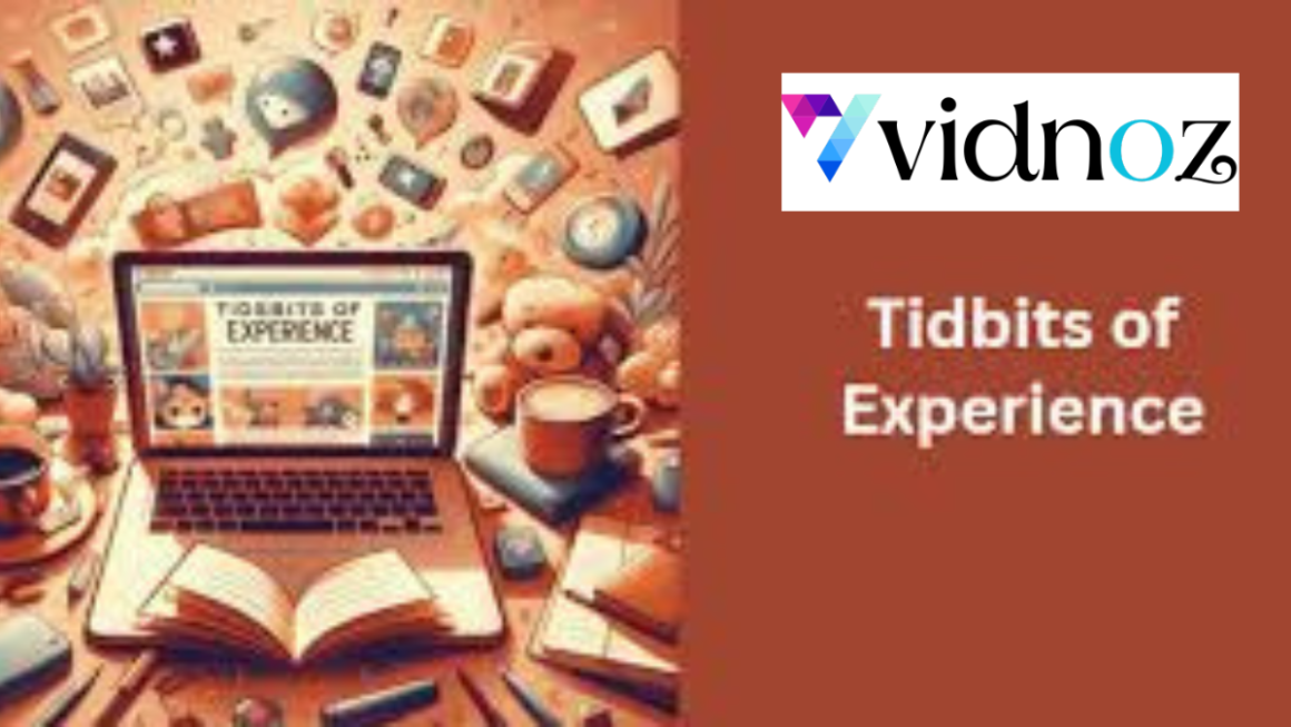 Tidbits of Experience: Life Lessons That Shape Success